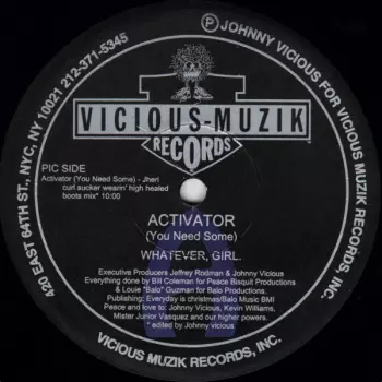 Whatever, Girl: Activator (You Need Some)