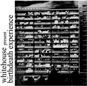 Album Whitehouse: Birthdeath Experience