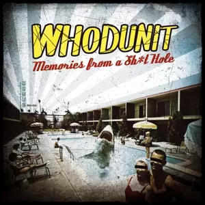 Whodunit: Memories From A Sh*t Hole