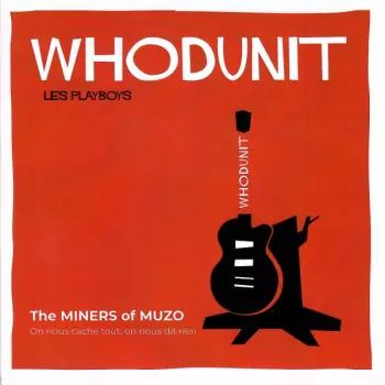 Whodunit: Les Playboys / On Nous Cache Tout, On Nous Dit Rien