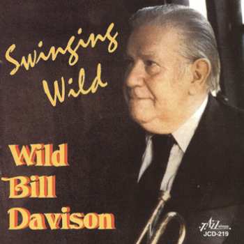 CD Wild Bill Davison: Swinging Wild