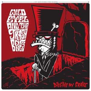 LP Wild Evel And The Trashbones: Digging My Grave