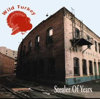 Album Wild Turkey: Stealer Of Years