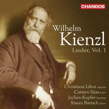 CD/Coffret Wilhelm Kienzl: Lieder, Vol. 1