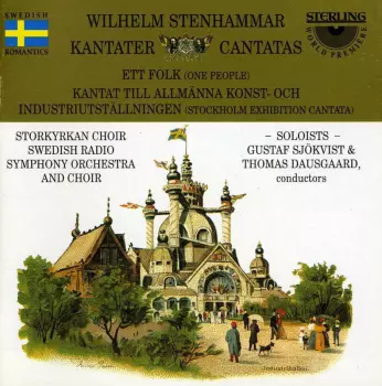 Wilhelm Stenhammar: Kantater = Cantatas