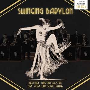 10CD/Coffret Various: Swinging Babylon - Berliner Tanzorchester Der 20er Und 30er Jahre