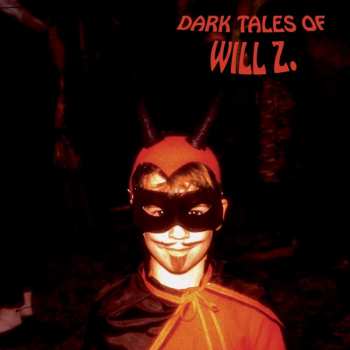 LP Will Z: Dark Tales Of Will Z CLR