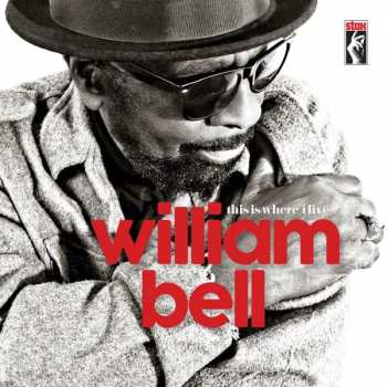 CD William Bell: This Is Where I Live