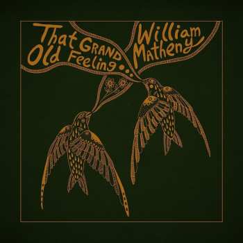 LP William Matheny: That Grand Old Feeling...
