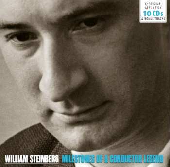 10CD/Coffret William Steinberg: Milestones Of A Conductor Legend