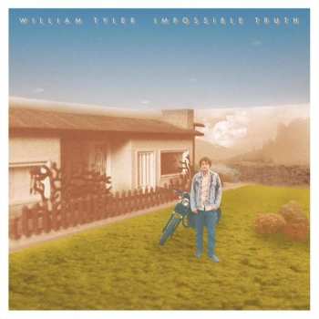 2LP William Tyler: Impossible Truth