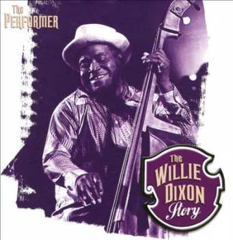 4CD/Coffret Willie Dixon: The Willie Dixon Story