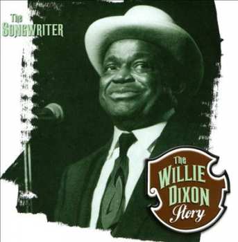 4CD/Coffret Willie Dixon: The Willie Dixon Story