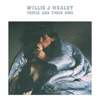 LP Willie J Healey: People And Their Dogs