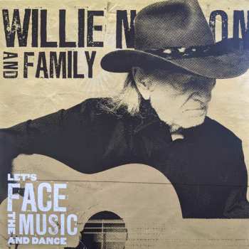 LP Willie Nelson & Family: Let's Face The Music And Dance