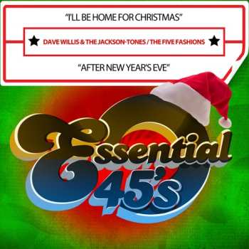 CD Willis,dave & The Jackson-tones / The Five Fashion: I'll Be Home For Christmas / After New Year's Eve
