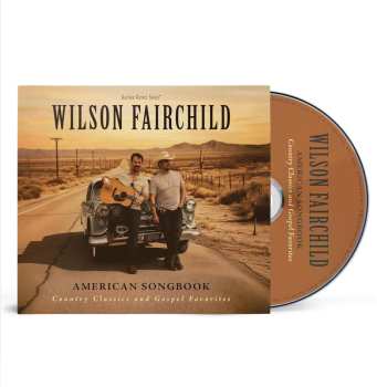 CD Wilson Fairchild: American Songbook: Country Classics And Gospel Fav