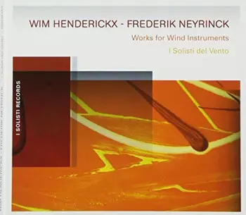 Wim Henderickx: Works For Wind Instruments