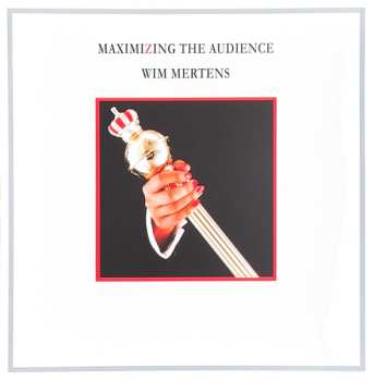 Album Wim Mertens: Maximizing The Audience
