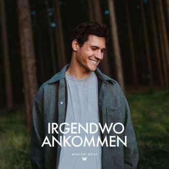 CD/Coffret Wincent Weiss: Irgendwo Ankommen