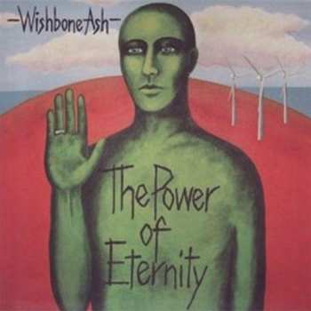 Album Wishbone Ash: The Power Of Eternity