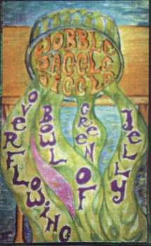 Album Wobble Jaggle Jiggle: Overflowing Bowl Of Green Jelly