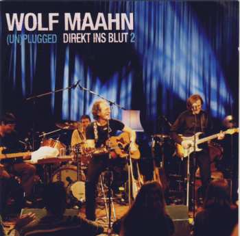 2CD Wolf Maahn: (Un)plugged Direkt Ins Blut 2