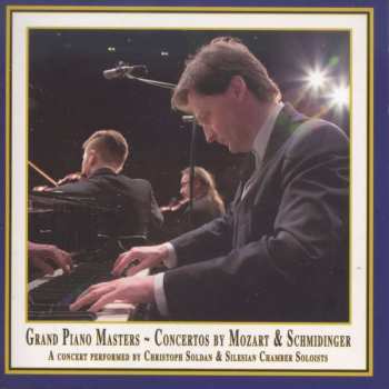 Album Wolfgang Amadeus Mozart: Grand Piano Masters ~ Concertos by Mozart & Schmidinger