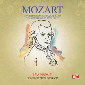 Album Wolfgang Amadeus Mozart: Salzburg Symphonies 1, 2, 3 / "The Marriage Of Figaro" Overture / Symphony No. 40 In G Minor K 550
