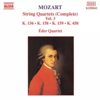 String Quartets (Complete) Vol. 3: K.156 • K.158 • K.159 • K.458