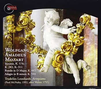 Wolfgang Amadeus Mozart: Sonatas K. 570, K. 283, K. 311 / Rondo In D Major, K. 485 / Adagio In B Minor, K. 540