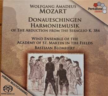 Album Wolfgang Amadeus Mozart: Donaueschingen Harmoniemusik of The Abduction from the Seraglio K. 348