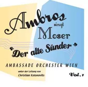 Ambros Singt Moser ''Der Alte Sünder''