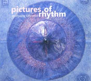 CD Wolfgang Lohmeier: Pictures Of Rhythm PIC