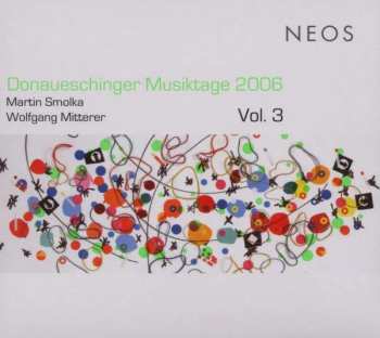 SACD Wolfgang Mitterer: Donaueschinger Musiktage 2006, Vol. 3