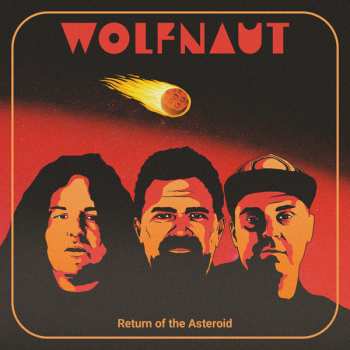 CD Wolfnaut: Return Of The Asteroid