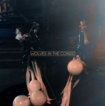 Album Wolves In The Condo: Wolves In The Condo