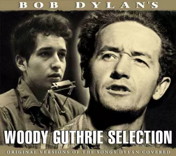 Bob Dylan's Woody Guthrie Selection