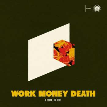 Album Work Money Death: Portal To Here