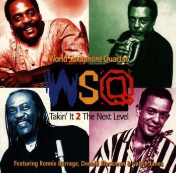 Album World Saxophone Quartet: Takin' It 2 The Next Level