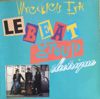 Album Wreckless Eric: Le Beat Group Électrique