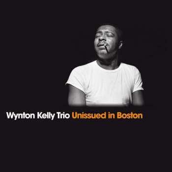 CD Wynton Kelly Trio: Unissued In Boston LTD