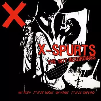 X: X-Spurts (The 1977 Recordings)