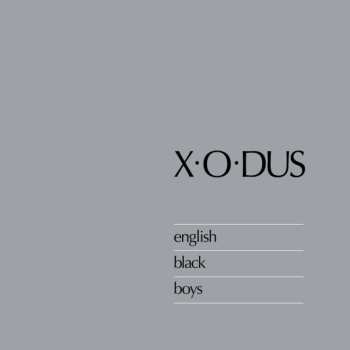 CD X-O-Dus: English Black Boys