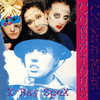 X-Ray Spex: Conscious Consumer