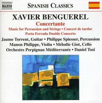 Album Xavier Benguerel: Concertante • Music For Percussion And Strings • Concert De Tardor • Porta Ferrada Double Concerto