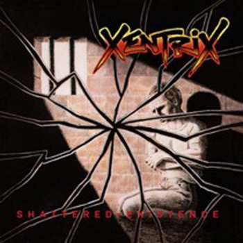 Album Xentrix: Shattered Existence