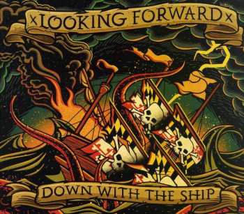 CD xLooking Forwardx: Down With The Ship