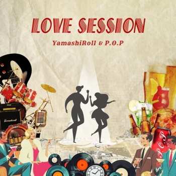 SP Yamashiroll & P.o.p: Love Session / Drivin'