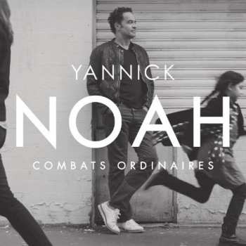 CD Yannick Noah: Combats Ordinaires